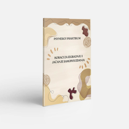 Praktikumi KORACI ZA IZGRADNJU I JACANJE SAMOPOUZDANJA